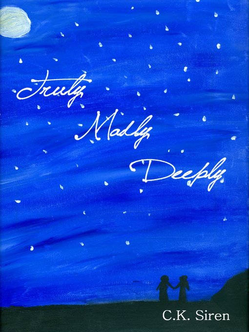 Title details for Truly, Madly, Deeply by C.K. Siren - Available